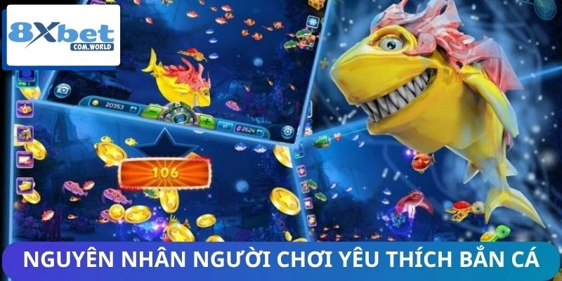 Giải mã sức hút không thể chối từ của bắn cá xèng