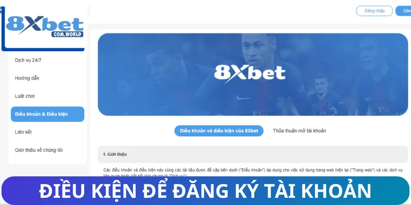 Đăng Ký Tài Khoản 8XBET Dễ Dàng Chỉ Trong 1 Phút Nhanh 1 Điều kiện cần có để đăng ký tài khoản mới trên 8XBET
