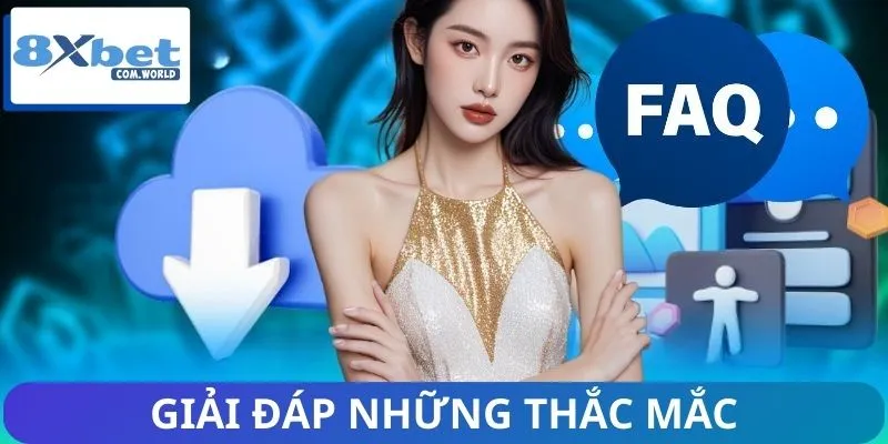 FAQ - Câu hỏi thường gặp khi cài đặt ứng dụng 8XBET