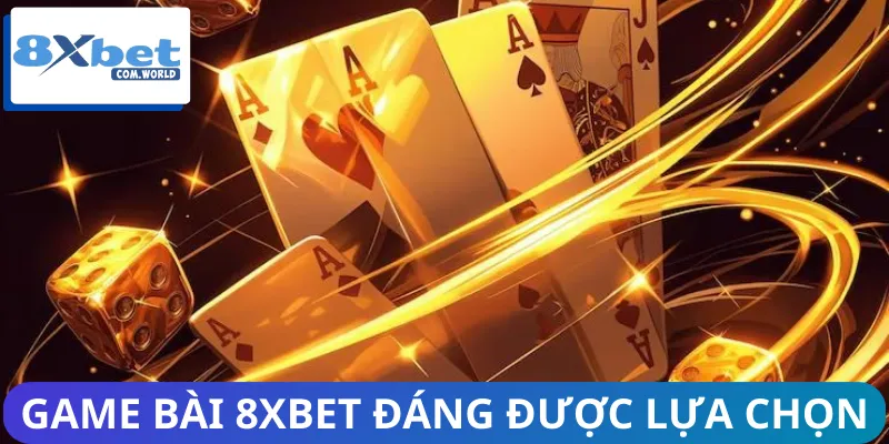 Game Bài Online 8XBET Đang Tăng Trưởng Bứt Phá 2026 2 Những game bài online 8XBET đang được lựa chọn nhiều nhất