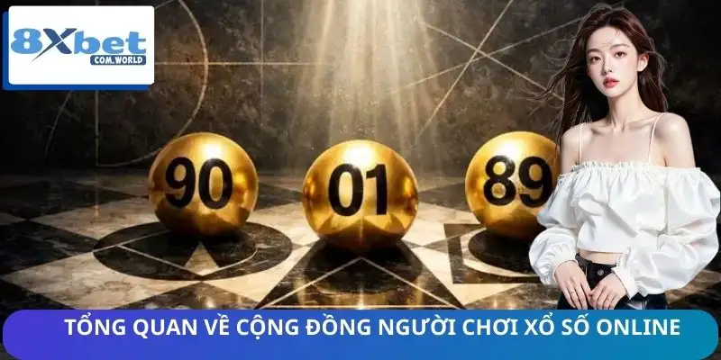 Xu Hướng Người Chơi Xổ Số Online 8XBET Mới Nhất 2026 1 Nhìn tổng thể xu hướng và số lượng người chơi xổ số online