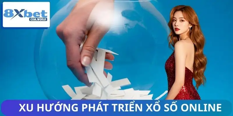 Báo Cáo Thị Trường Xổ Số Online 8XBET 3 Dự báo xu hướng phát triển và đổi mới